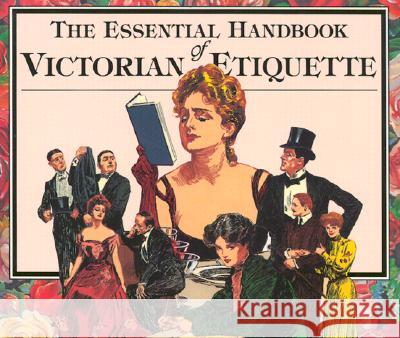 The Essential Handbook of Victorian Etiquette  9780912517124 Bluewood Books,U.S. - książka