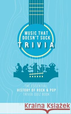 The Essential History of Rock & Pop Trivia Quiz Book Wright 9780998958620 Waugh Wright - książka