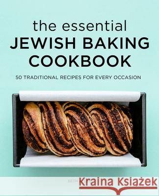 The Essential Jewish Baking Cookbook: 50 Traditional Recipes for Every Occasion Beth A. Lee 9781648765674 Rockridge Press - książka