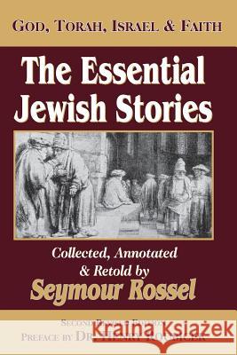 The Essential Jewish Stories: God, Torah, Israel & Faith Seymour Rossel Dr Henry Roubicek 9780940646452 Rossel Books - książka