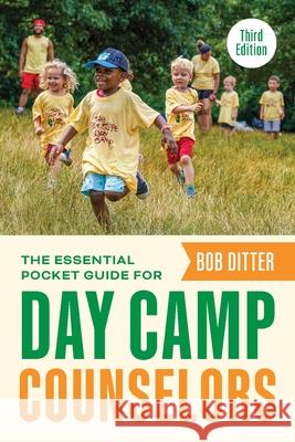 The Essential Pocket Guide for Day Camp Counselors Bob Ditter 9781969759116 Trellis Press - książka