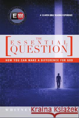 The Essential Question: How You Can Make a Difference for God Whitney T. Kuniholm 9780830836741 IVP Books - książka