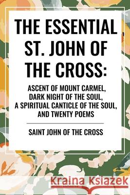 The Essential St. John of the Cross Saint John of the Cross 9798880915385 Start Classics - książka