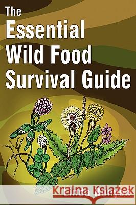 The Essential Wild Food Survival Guide Linda Runyon 9780936699103 Wild Food Company - książka