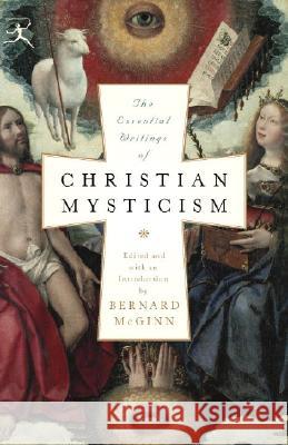 The Essential Writings of Christian Mysticism Bernard McGinn 9780812974218 Modern Library - książka