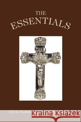 The Essentials Chris Robinson David Swanson 9780595422562 iUniverse - książka