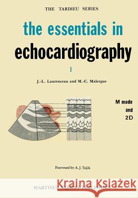 The Essentials in Echocardiography Laurenceau, J. L. 9789024724826 Martinus Nijhoff Publishers / Brill Academic - książka