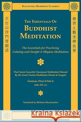 The Essentials of Buddhist Meditation Shramana Zhiyi Bhikshu Dharmamitra 9781935413004 Kalavinka Press - książka