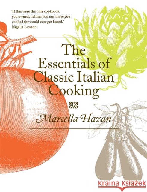 The Essentials of Classic Italian Cooking Marcella Hazan 9780752227900 Pan Macmillan - książka