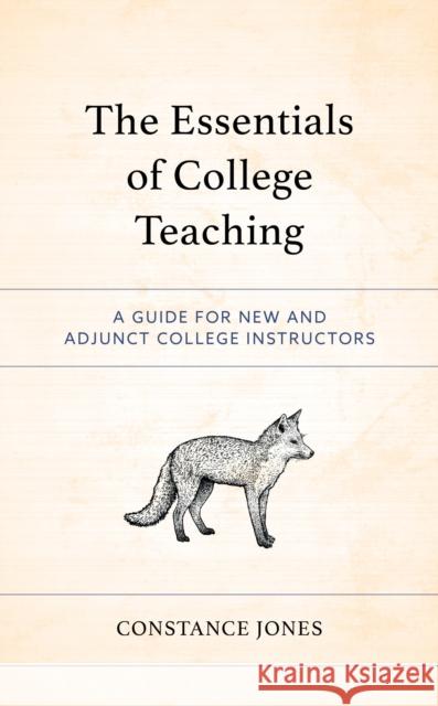 The Essentials of College Teaching Constance Jones 9781475866964 Rowman & Littlefield Publishers - książka