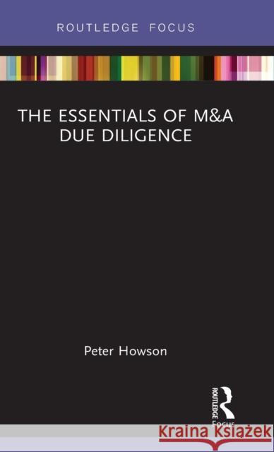 The Essentials of M&A Due Diligence Peter Howson 9781138093041 Routledge - książka