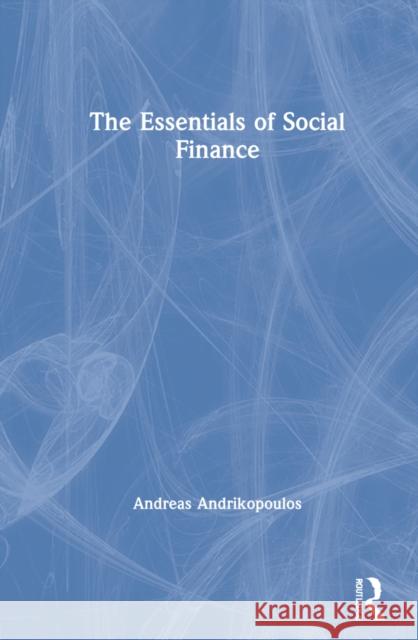 The Essentials of Social Finance Andrikopoulos, Andreas 9781032136622 Routledge - książka