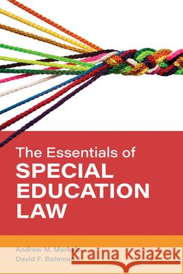 The Essentials of Special Education Law Markelz, Andrew M. 9781538150023 ROWMAN & LITTLEFIELD - książka