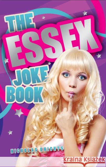 The Essex Joke Book Nicholas Knights 9780753541081  - książka