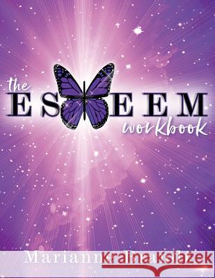 The E.S.T.E.E.M. Workbook Marianne Brandt 9781979097321 Createspace Independent Publishing Platform - książka