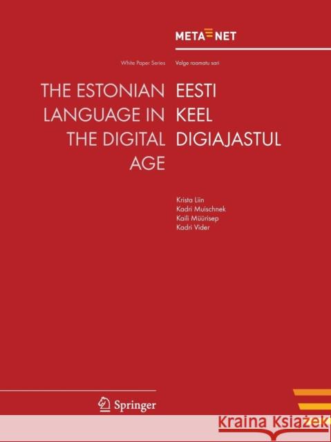 The Estonian Language in the Digital Age Georg Rehm Hans Uszkoreit 9783642307843 Springer - książka