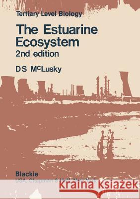 The Estuarine Ecosystem Donald McLusky 9780751401646 Blackie Academic and Professional - książka