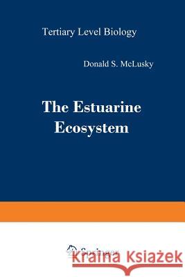 The Estuarine Ecosystem Donald S Donald S. McLusky 9789401168649 Springer - książka