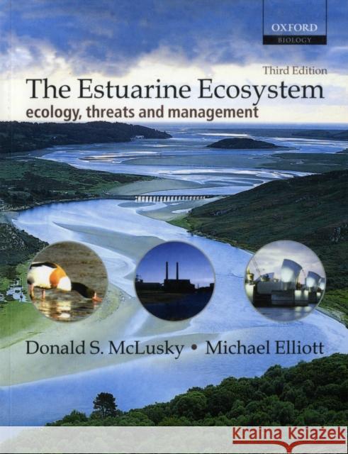 The Estuarine Ecosystem: Ecology, Threats, and Management McLusky, Donald S. 9780198525080 Oxford University Press, USA - książka