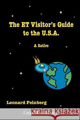 The ET Visitor's Guide to the U.S.A.: A Satire Feinberg, Leonard 9780971060920 Pilgrims' Process - książka