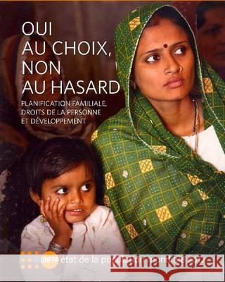 The Etat de la Population Mondiale 2012: Oui Au Choix, Non Au Hasard - Planification Familiale, Droits de la Personne Et Developpement (French) United Nations 9781618000101 United Nations - książka