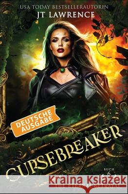 The Eternal Betrayal, Deutsche Ausgabe: Ein Urban-Fantasy-Action-Abenteuer, Komplette 6-b?ndige Reihe Jt Lawrence 9781917670364 Fire Finch Press - książka