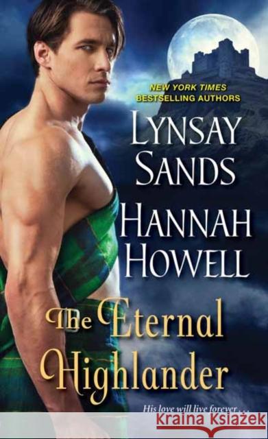 The Eternal Highlander Lynsay Sands Hannah Howell 9781420153323 Zebra - książka