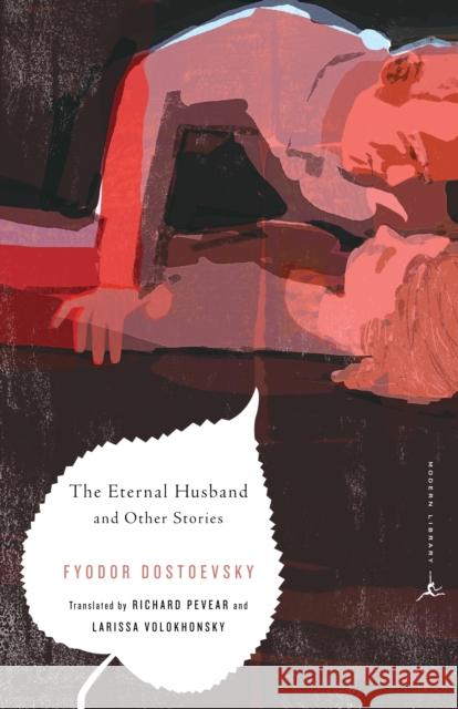 The Eternal Husband and Other Stories Fyodor M. Dostoevsky Richard Pevear Larissa Volokhonsky 9780812983371 Modern Library - książka