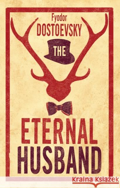 The Eternal Husband: New Translation Fyodor Dostoevsky 9781847496560 Alma Books Ltd - książka