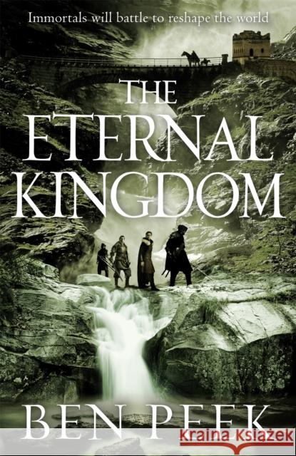 The Eternal Kingdom Peek, Ben 9781447251897 The Children Trilogy - książka