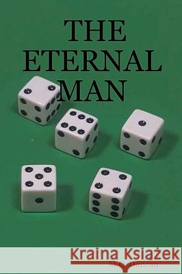 The Eternal Man Melvin Duncan 9781440409417 Createspace - książka