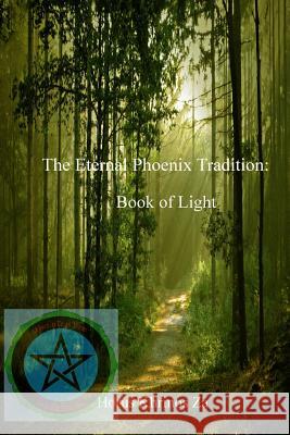 The Eternal Phoenix Tradition: Book of Light Horus Khrinos Za 9781312833753 Lulu.com - książka