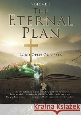 The Eternal Plan Volume 1 O J Green 9781498494823 Xulon Press - książka