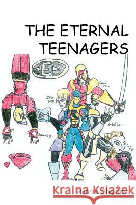 The Eternal Teenagers Ronnie Shannon 9780595362868 iUniverse - książka