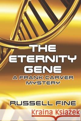 The Eternity Gene Russell Fine 9798461788476 Independently Published - książka