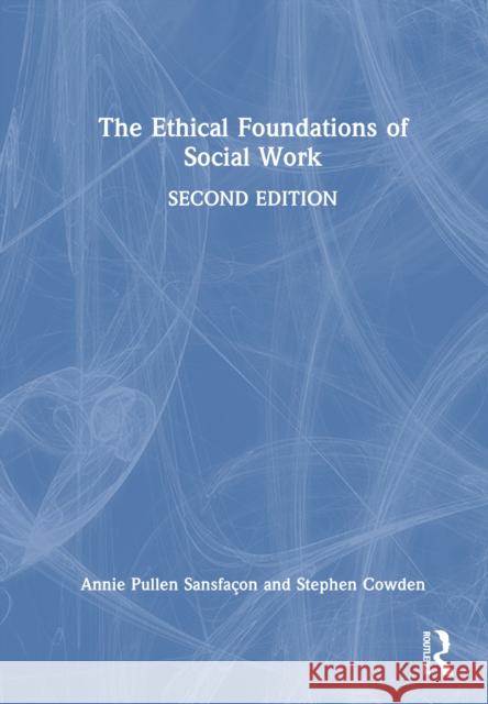 The Ethical Foundations of Social Work Stephen Cowden 9781032603551 Routledge - książka