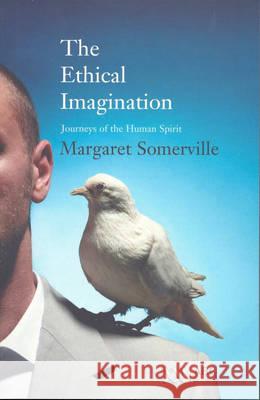 The Ethical Imagination Margaret Somerville 9780522854046 Melbourne University - książka