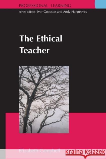 The Ethical Teacher Elizabeth Campbell 9780335212187  - książka