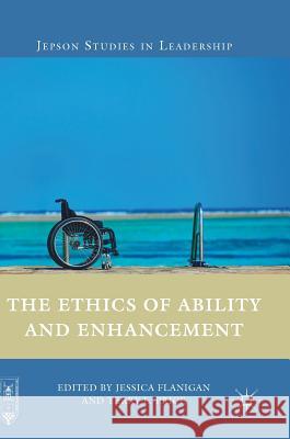 The Ethics of Ability and Enhancement Jessica Flanigan Terry L. Price 9781349953028 Palgrave MacMillan - książka