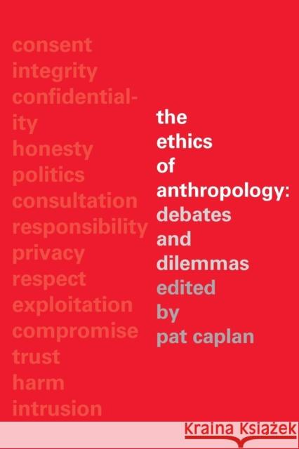 The Ethics of Anthropology: Debates and Dilemmas Caplan, Pat 9780415296434 Routledge - książka