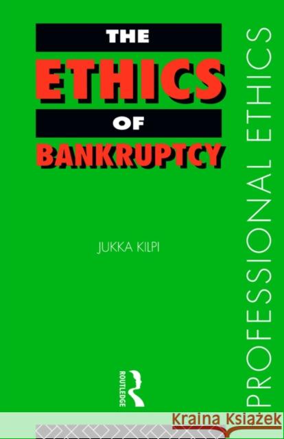 The Ethics of Bankruptcy Jukka Kilpi 9780415171755 Routledge - książka