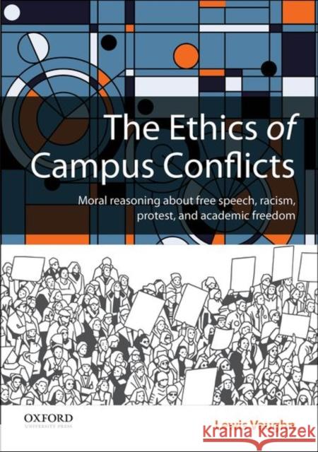 The Ethics of Campus Conflicts Vaughn, Lewis 9780197550113 Oxford University Press, USA - książka