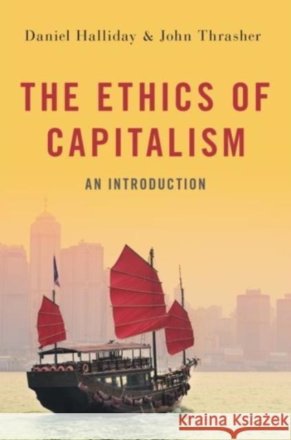 The Ethics of Capitalism: An Introduction Halliday, Daniel 9780190096212 Oxford University Press, USA - książka