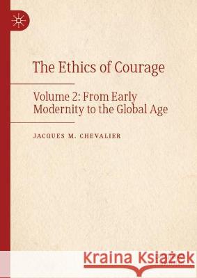 The Ethics of Courage Jacques M. Chevalier 9783031327421 Springer International Publishing - książka
