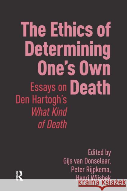 The Ethics of Determining One’s Own Death  9789048569250 Amsterdam University Press - książka