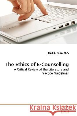 The Ethics of E-Counselling  9783639237139 VDM VERLAG DR. MULLER AKTIENGESELLSCHAFT & CO - książka