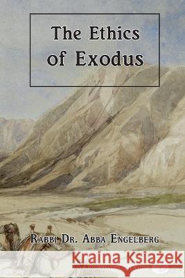 The Ethics of Exodus Abba Engelberg 9780692589380 Kodesh Press - książka