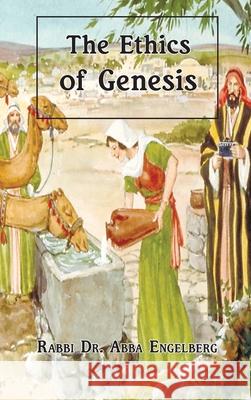 The Ethics of Genesis Abba Engelberg 9781947857506 Kodesh Press L.L.C. - książka