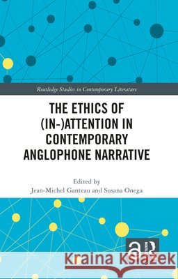 The Ethics of (In-)Attention in Contemporary Anglophone Narrative  9781032733135 Taylor & Francis Ltd - książka
