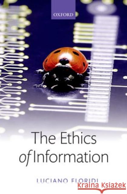 The Ethics of Information Luciano Floridi 9780198748052 Oxford University Press - książka